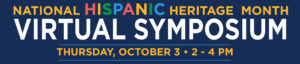 National Hispanic Heritage Virtual Symposium