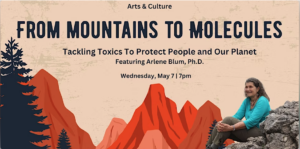 From Mountains to Molecules: Tackling Toxics To Protect People/Our Planet